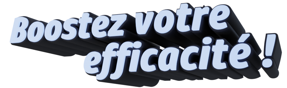 slogan 3D Boostez votre efficacité